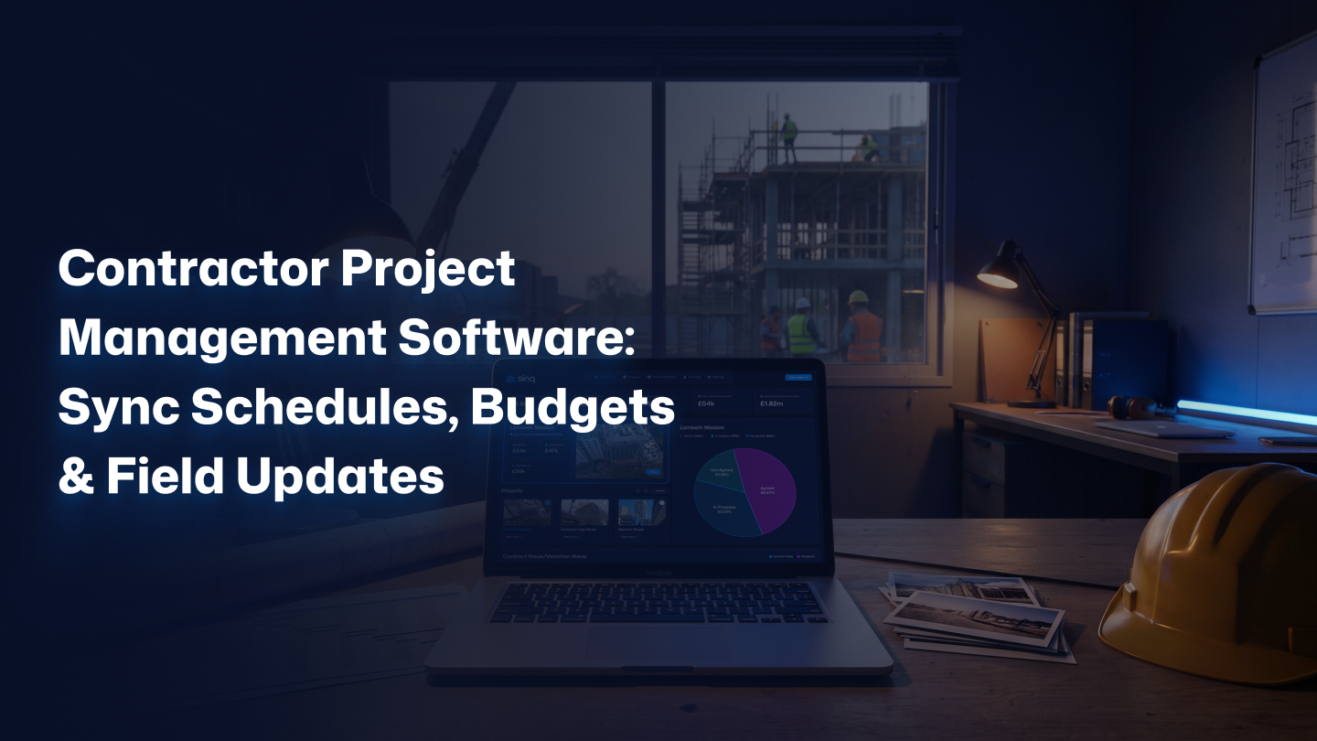 Contractor Project Management Software: Sync Schedules, Budgets & Field Updates